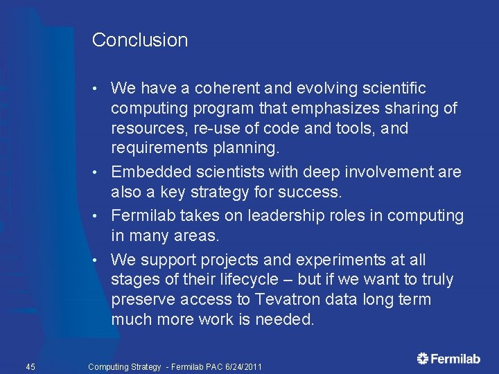 Conclusion We have a coherent and evolving scientific computing program that emphasizes sharing of