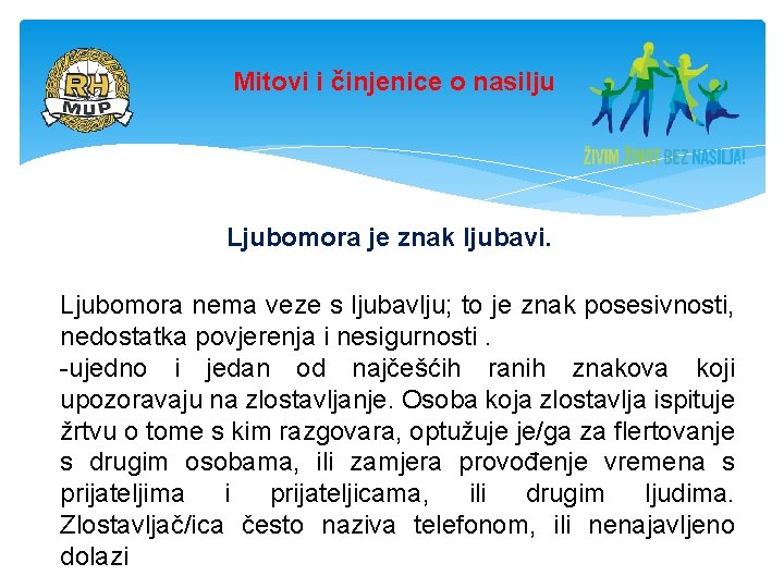 Mitovi i činjenice o nasilju Ljubomora je znak ljubavi. Ljubomora nema veze s ljubavlju;