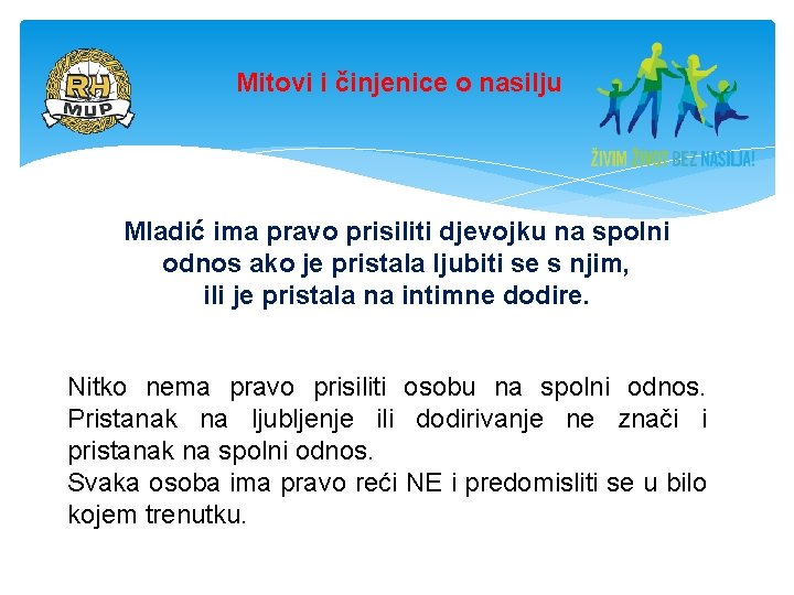 Mitovi i činjenice o nasilju Mladić ima pravo prisiliti djevojku na spolni odnos ako