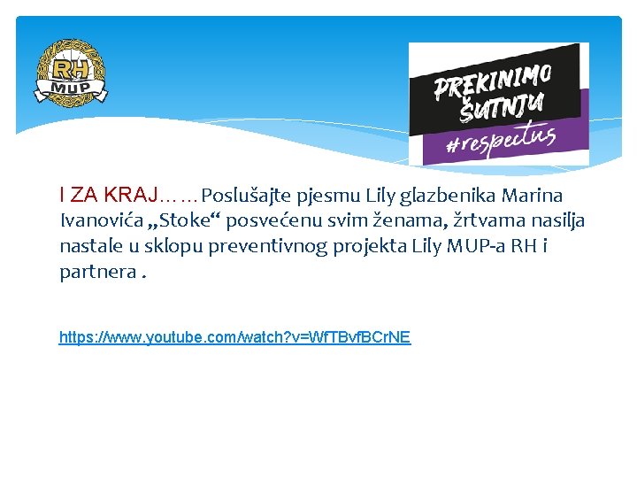 I ZA KRAJ……Poslušajte pjesmu Lily glazbenika Marina Ivanovića „Stoke“ posvećenu svim ženama, žrtvama nasilja