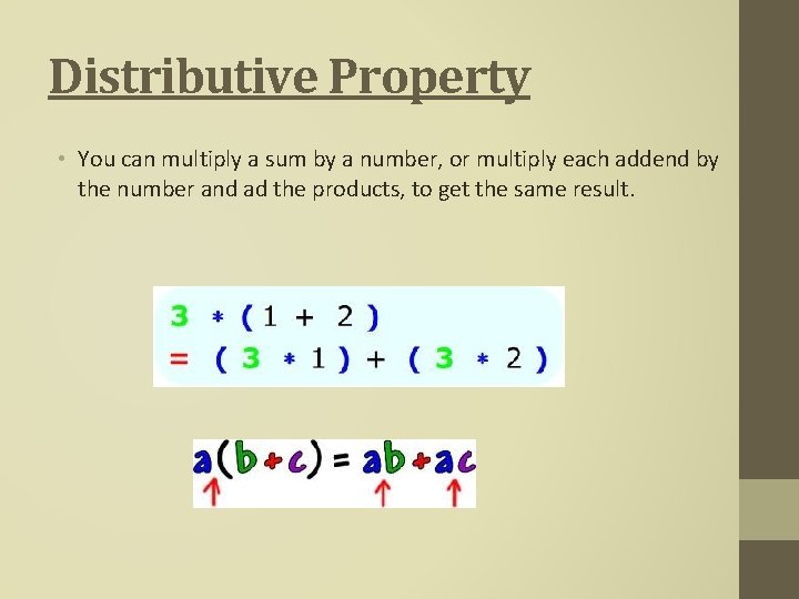 Distributive Property • You can multiply a sum by a number, or multiply each Distributive Property • You can multiply a sum by a number, or multiply each