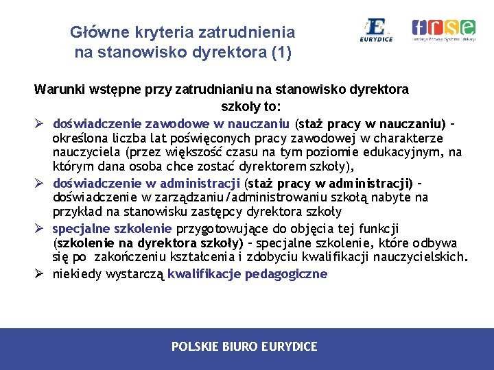 Główne kryteria zatrudnienia na stanowisko dyrektora (1) Warunki wstępne przy zatrudnianiu na stanowisko dyrektora