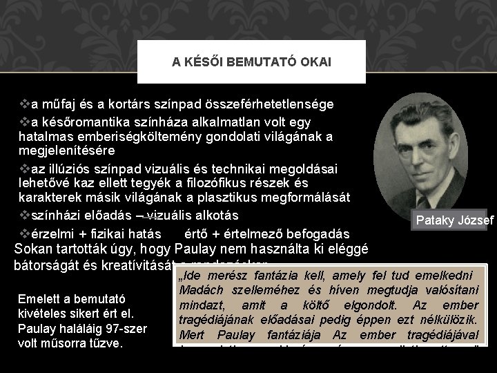 A KÉSŐI BEMUTATÓ OKAI va műfaj és a kortárs színpad összeférhetetlensége va későromantika színháza A KÉSŐI BEMUTATÓ OKAI va műfaj és a kortárs színpad összeférhetetlensége va későromantika színháza