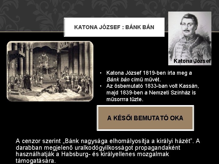KATONA JÓZSEF : BÁNK BÁN Katona József Paulay Ede • Katona József 1819 -ben KATONA JÓZSEF : BÁNK BÁN Katona József Paulay Ede • Katona József 1819 -ben