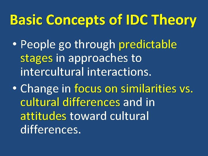 Basic Concepts of IDC Theory • People go through predictable stages in approaches to