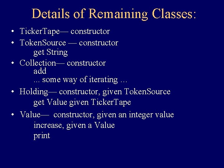 Details of Remaining Classes: • Ticker. Tape— constructor • Token. Source — constructor get Details of Remaining Classes: • Ticker. Tape— constructor • Token. Source — constructor get