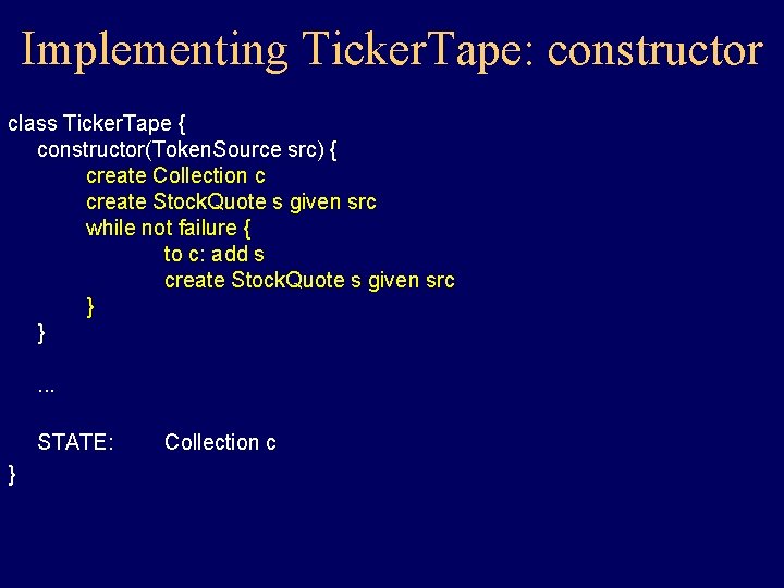 Implementing Ticker. Tape: constructor class Ticker. Tape { constructor(Token. Source src) { create Collection Implementing Ticker. Tape: constructor class Ticker. Tape { constructor(Token. Source src) { create Collection
