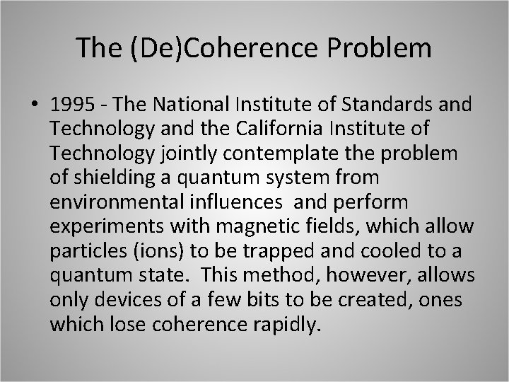 The (De)Coherence Problem • 1995 - The National Institute of Standards and Technology and