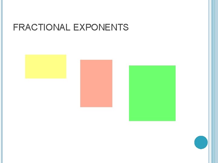 FRACTIONAL EXPONENTS 