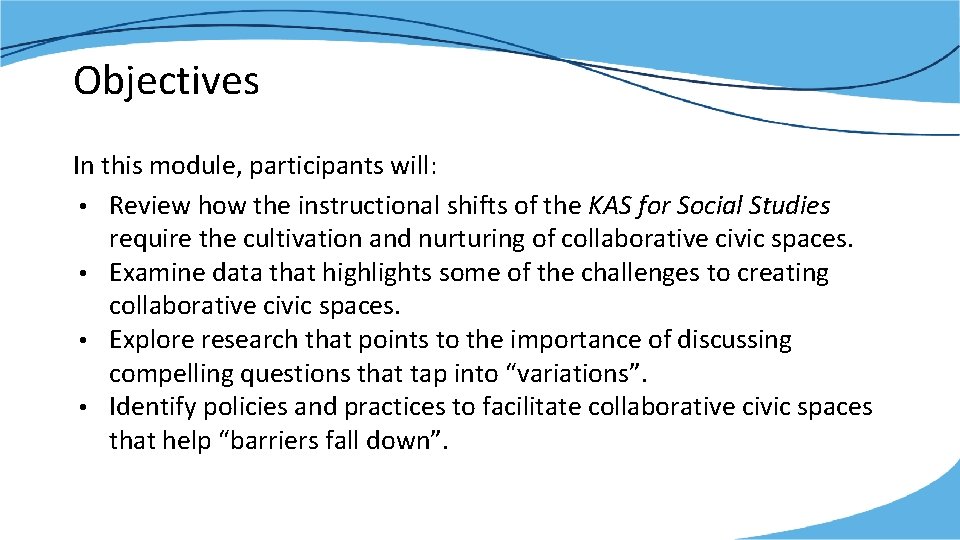 Objectives In this module, participants will: • Review how the instructional shifts of the