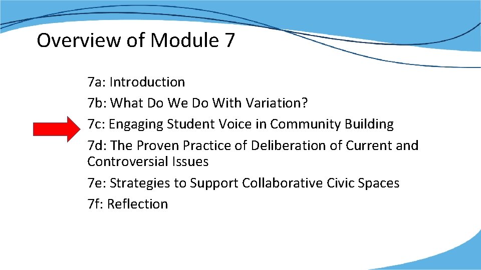 Overview of Module 7 7 a: Introduction 7 b: What Do We Do With