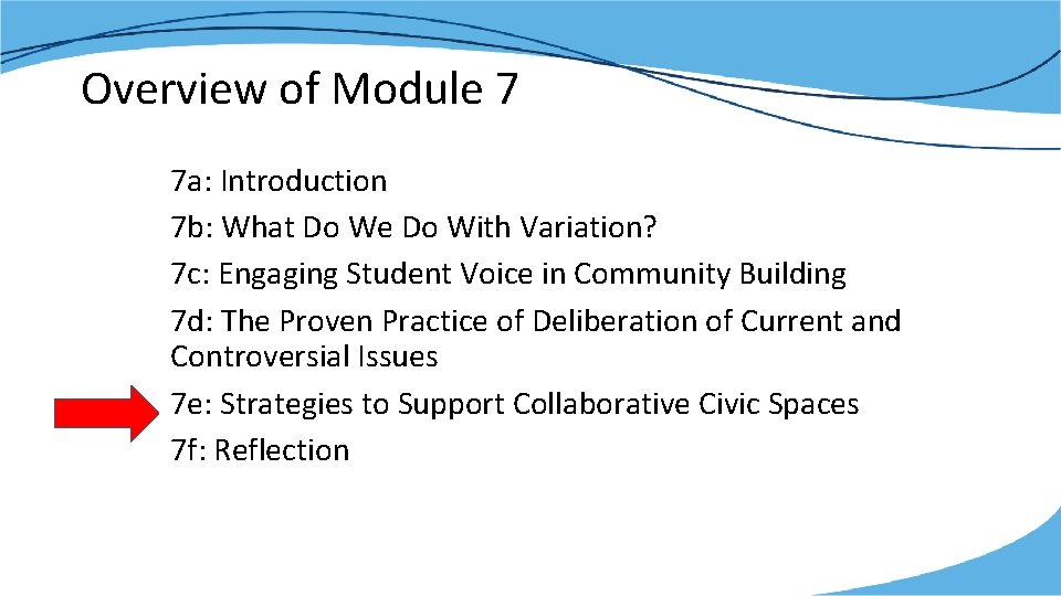 Overview of Module 7 7 a: Introduction 7 b: What Do We Do With