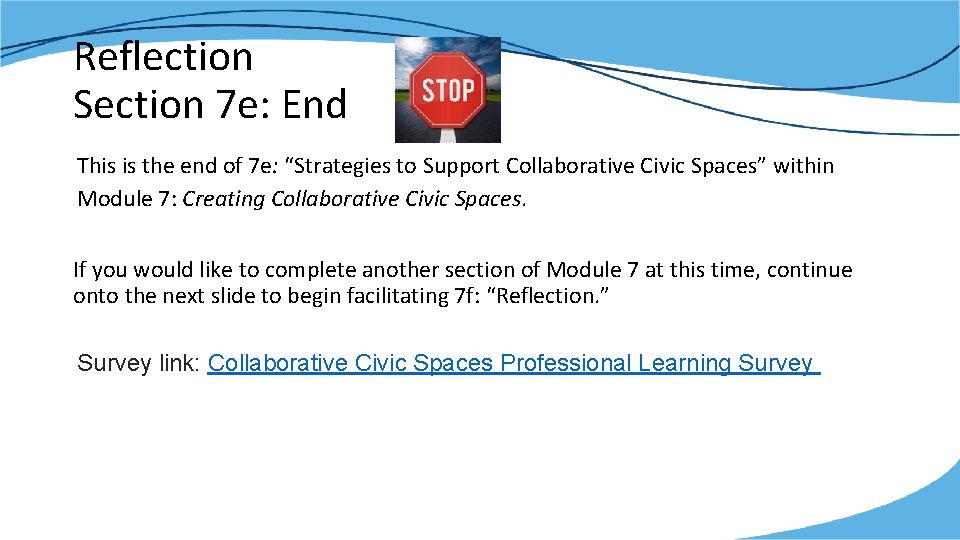 Reflection Section 7 e: End This is the end of 7 e: “Strategies to