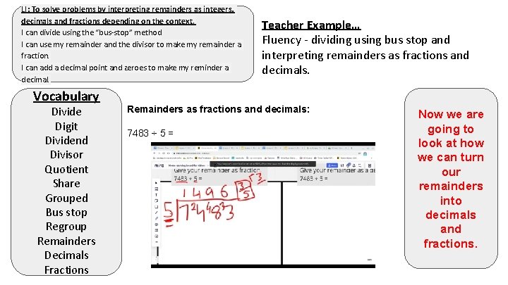 LI: To solve problems by interpreting remainders as integers, decimals and fractions depending on