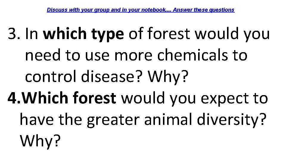 Discuss with your group and in your notebook. . Answer these questions 3. In