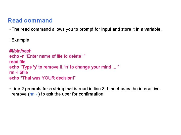 Read command • The read command allows you to prompt for input and store