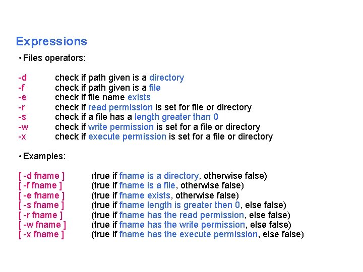 Expressions • Files operators: d f e r s w x check if path