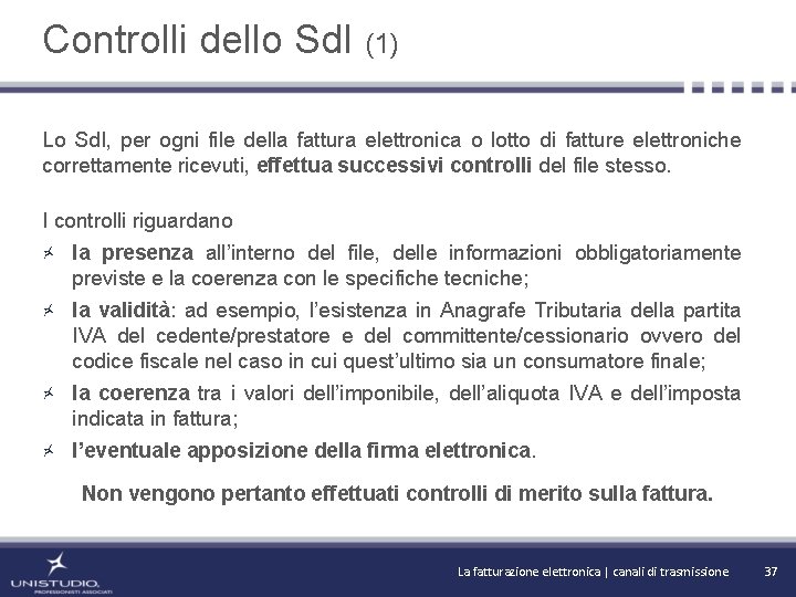 Controlli dello Sd. I (1) Lo Sd. I, per ogni file della fattura elettronica