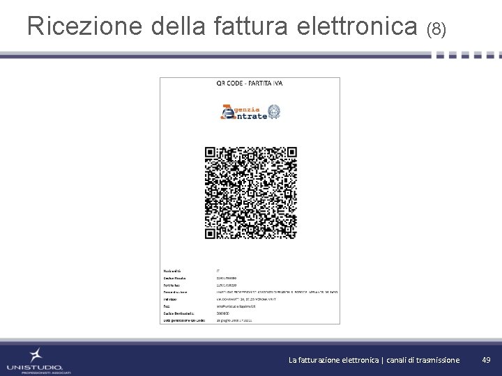 Ricezione della fattura elettronica (8) La fatturazione elettronica | canali di trasmissione 49 