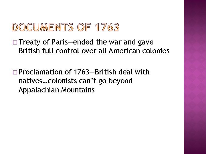 � Treaty of Paris—ended the war and gave British full control over all American