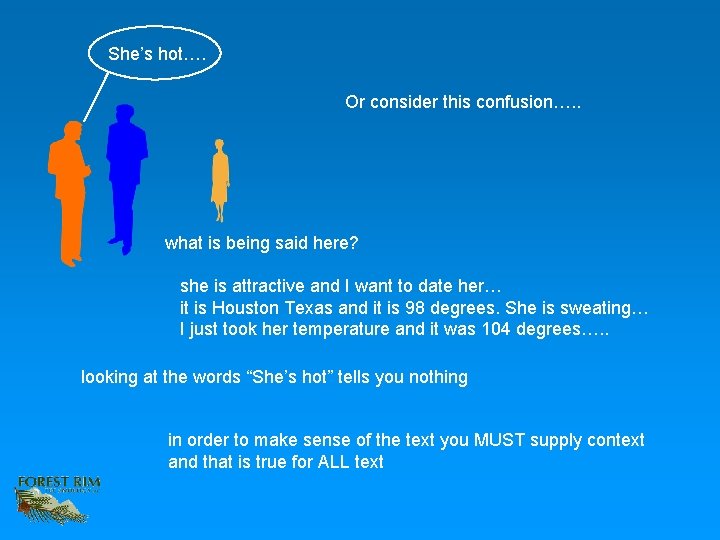 She’s hot…. Or consider this confusion…. . what is being said here? she is