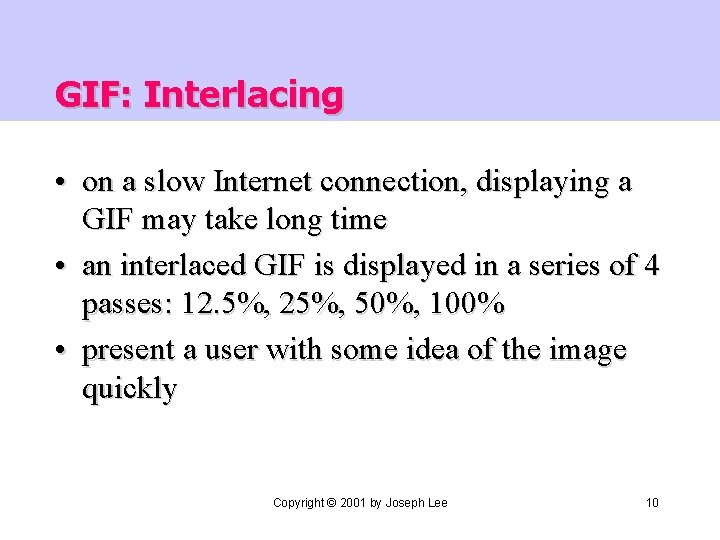 GIF: Interlacing • on a slow Internet connection, displaying a GIF may take long