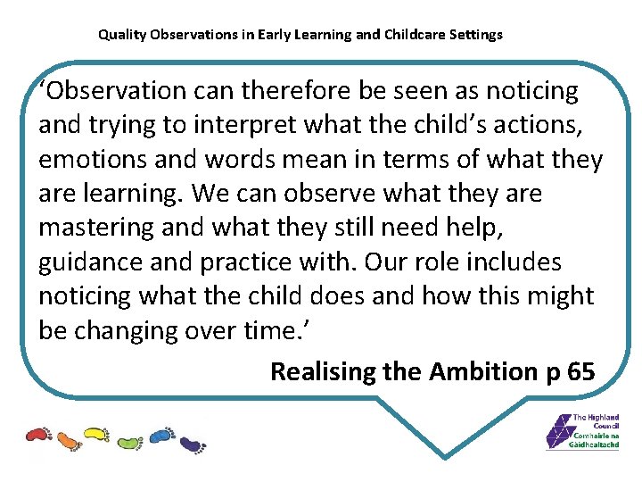 Quality Observations in Early Learning and Childcare Settings ‘Observation can therefore be seen as