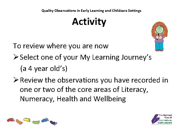 Quality Observations in Early Learning and Childcare Settings Activity To review where you are