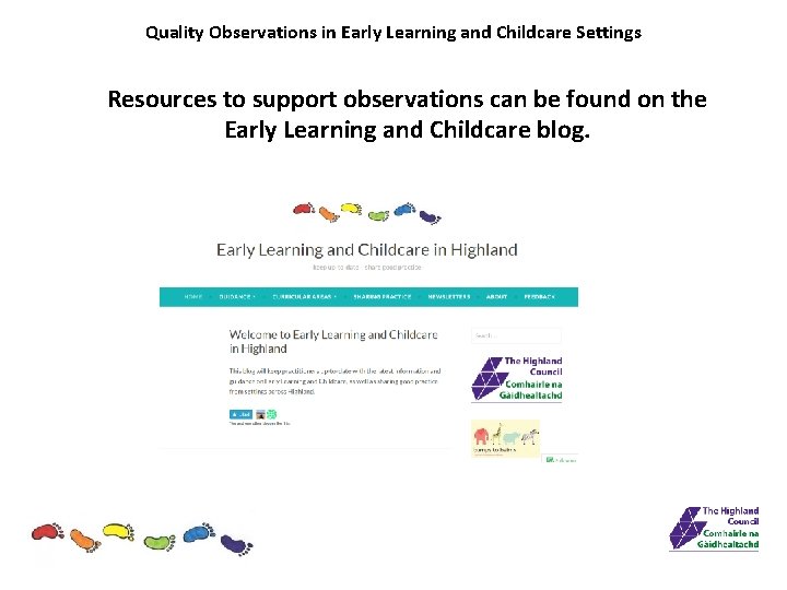 Quality Observations in Early Learning and Childcare Settings Resources to support observations can be