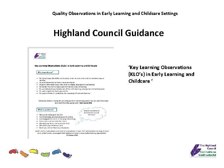 Quality Observations in Early Learning and Childcare Settings Highland Council Guidance ‘Key Learning Observations