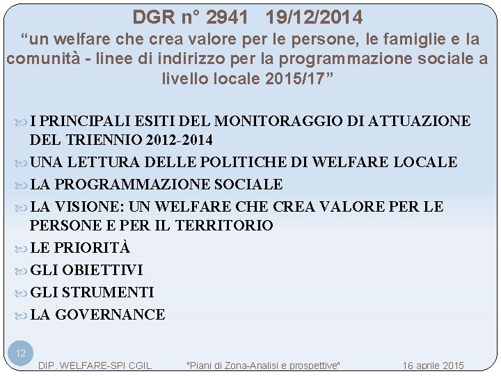 DGR n° 2941 19/12/2014 “un welfare che crea valore per le persone, le famiglie