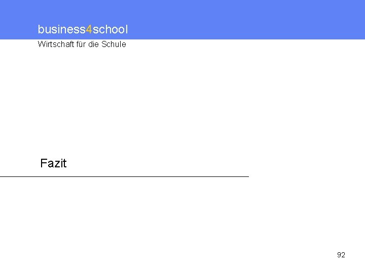business 4 school Wirtschaft für die Schule Fazit 92 