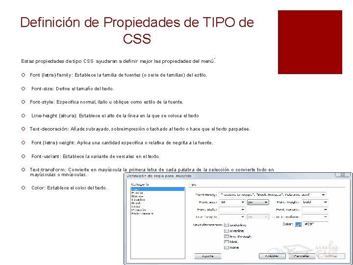 Definición de Propiedades de TIPO de CSS Estas propiedades de tipo CSS ayudaran a