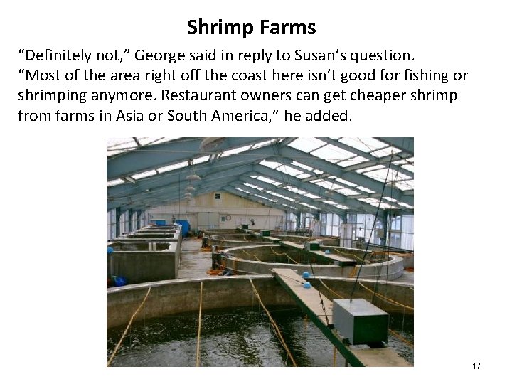 Shrimp Farms “Definitely not, ” George said in reply to Susan’s question. “Most of