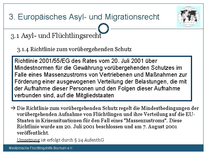 3. Europäisches Asyl- und Migrationsrecht 3. 1 Asyl- und Flüchtlingsrecht 3. 1. 4 Richtlinie