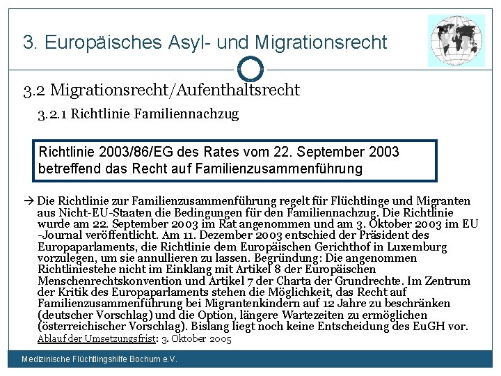 3. Europäisches Asyl- und Migrationsrecht 3. 2 Migrationsrecht/Aufenthaltsrecht 3. 2. 1 Richtlinie Familiennachzug Richtlinie