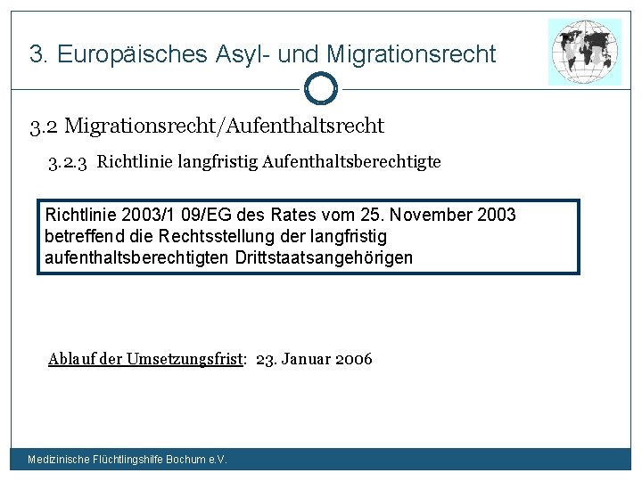 3. Europäisches Asyl- und Migrationsrecht 3. 2 Migrationsrecht/Aufenthaltsrecht 3. 2. 3 Richtlinie langfristig Aufenthaltsberechtigte