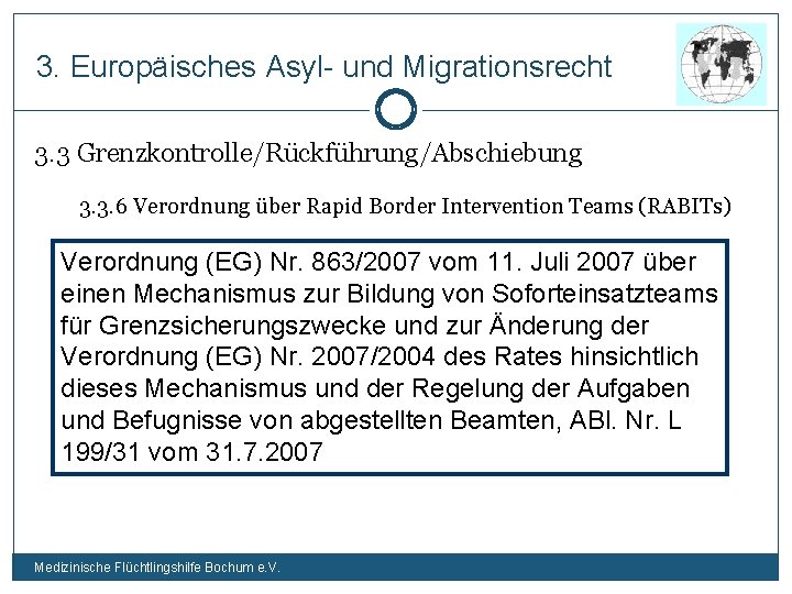 3. Europäisches Asyl- und Migrationsrecht 3. 3 Grenzkontrolle/Rückführung/Abschiebung 3. 3. 6 Verordnung über Rapid