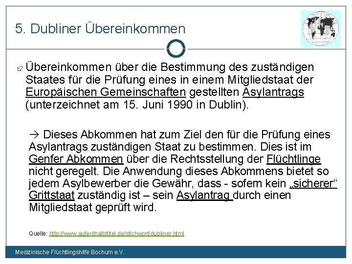 5. Dubliner Übereinkommen über die Bestimmung des zuständigen Staates für die Prüfung eines in