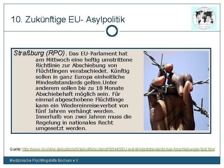 10. Zukünftige EU- Asylpolitik Straßburg (RPO). Das EU-Parlament hat am Mittwoch eine heftig umstrittene