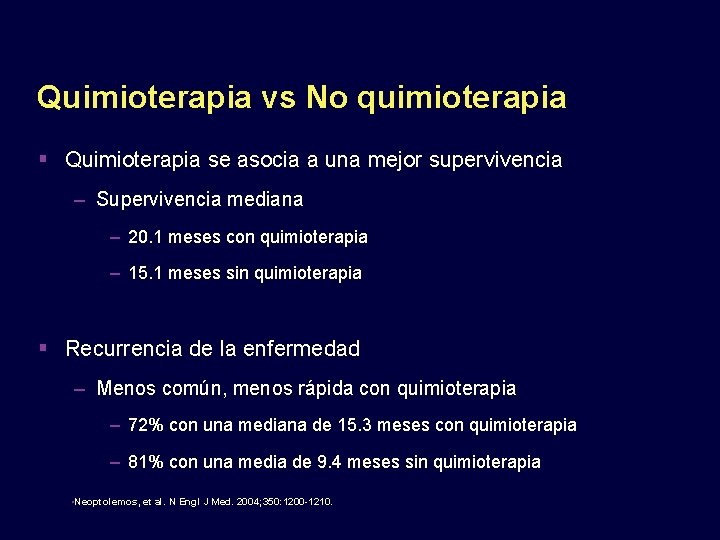 Quimioterapia vs No quimioterapia Quimioterapia se asocia a una mejor supervivencia – Supervivencia mediana