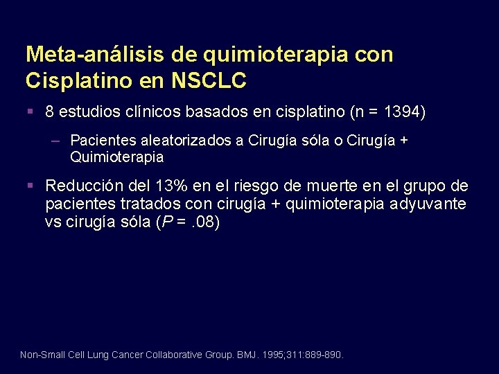 Meta-análisis de quimioterapia con Cisplatino en NSCLC 8 estudios clínicos basados en cisplatino (n