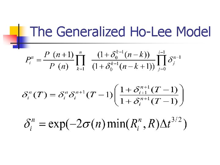 The Generalized Ho-Lee Model 