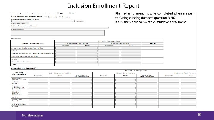 Inclusion Enrollment Report Planned enrollment must be completed when answer to “using existing dataset”