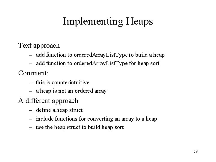 Implementing Heaps Text approach – add function to ordered. Array. List. Type to build
