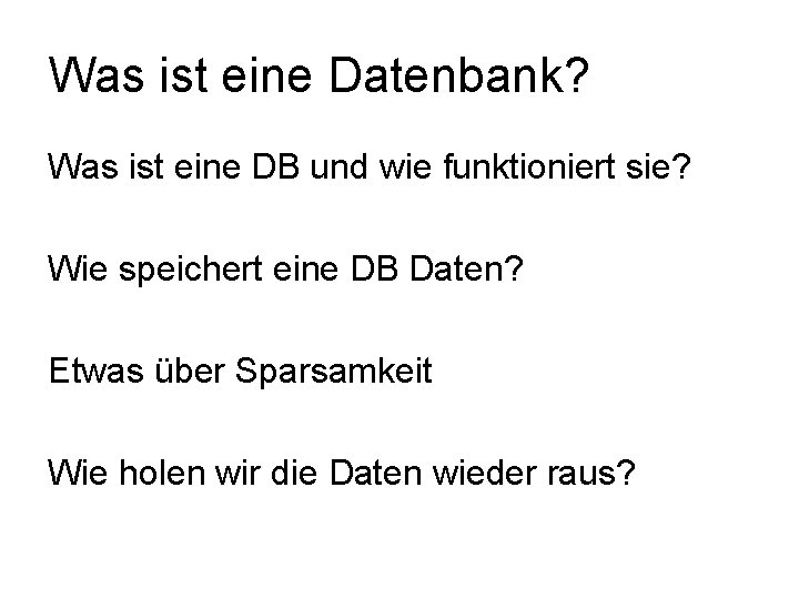 Was ist eine Datenbank? Was ist eine DB und wie funktioniert sie? Wie speichert