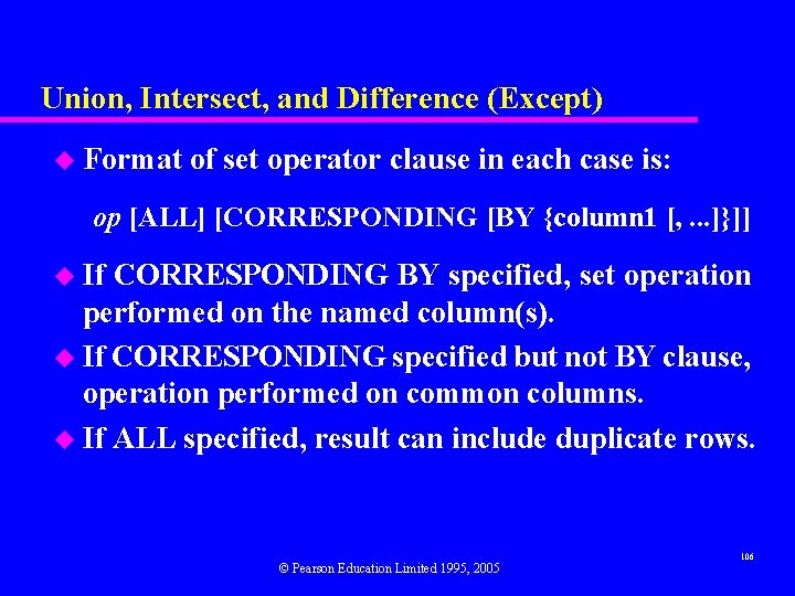 Union, Intersect, and Difference (Except) u Format of set operator clause in each case