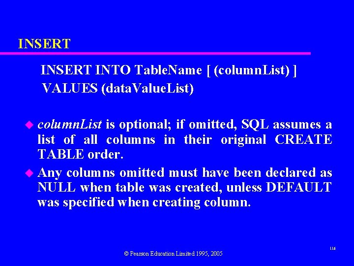 INSERT INTO Table. Name [ (column. List) ] VALUES (data. Value. List) u column.