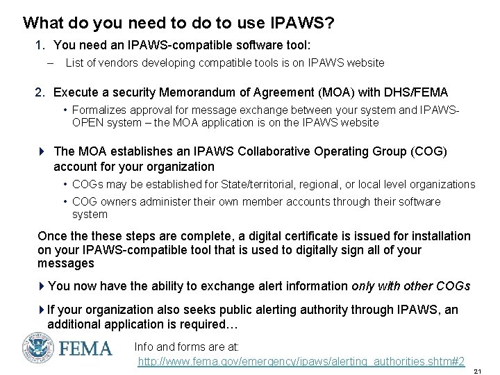 What do you need to do to use IPAWS? 1. You need an IPAWS-compatible