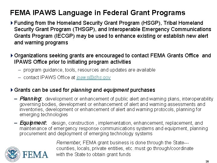 FEMA IPAWS Language in Federal Grant Programs 4 Funding from the Homeland Security Grant